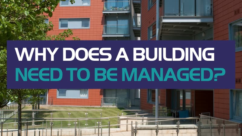 Why Does a Building Need to be Managed? - Horizon Management