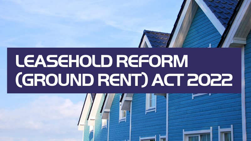 Leasehold Reform (Ground Rent) Act 2022: Update - Horizon Management