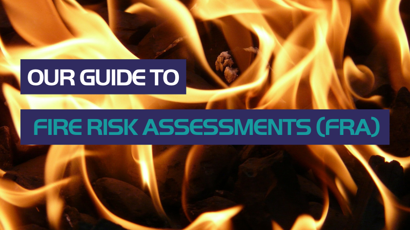 Our Guide to Fire Risk Assessments (FRA) - Horizon Management