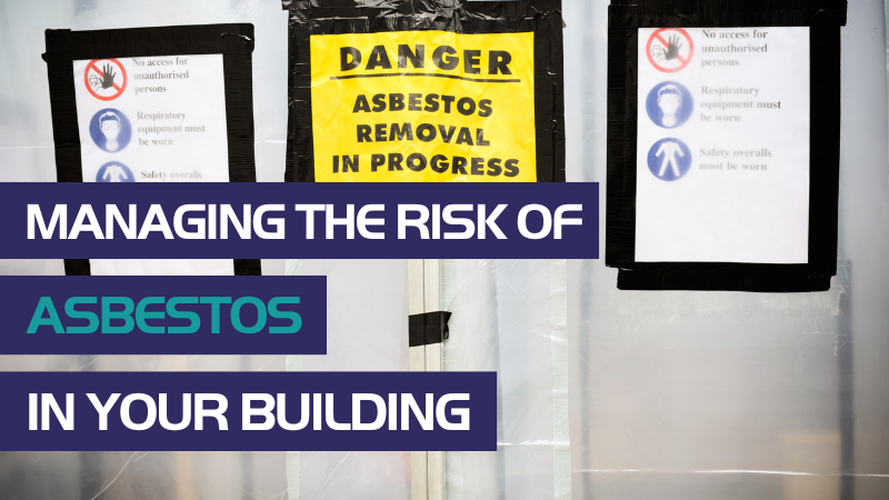 Managing the Risk of Asbestos in Your Building - Horizon Management