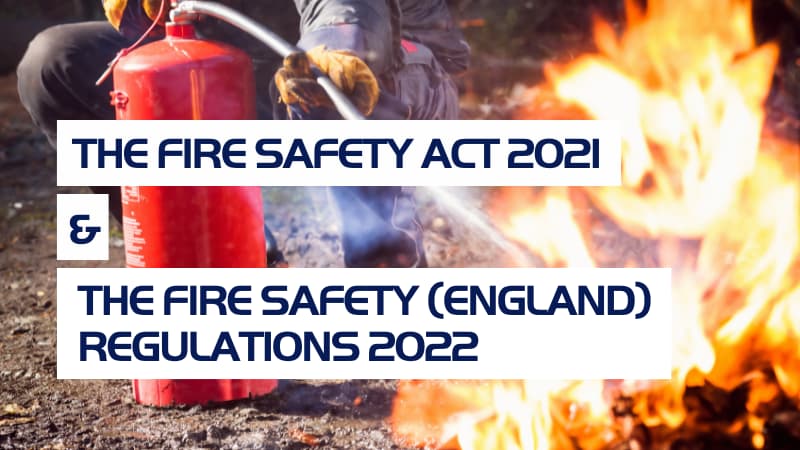 The Fire Safety Act 2021 & The Fire Safety (England) Regulations 2022 Everything you need to know - Horizon Management