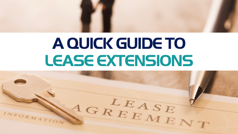 A quick guide to lease extensions