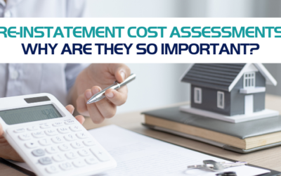 RE-INSTATEMENT COST ASSESSMENTS WHY ARE THEY SO IMPORTANT?